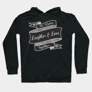 10 Years Laughter and Love Hoodie